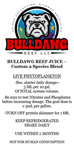 Bulldawg Reef Juice - Custom 2 Species Blend